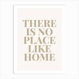 There Is No Place Like Home Art Print