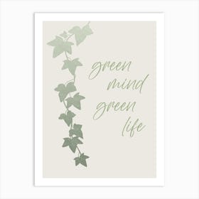 Green Mind - Green Life Art Print