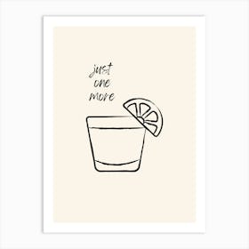 Just One More Art Print