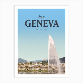 Visit Geneva, Switzerland Art Print