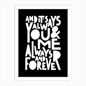 You And Me Always And Forever Song Lyric 02 Art Print