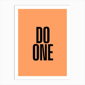 Do One Art Print