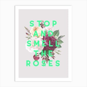Smell Roses Art Print