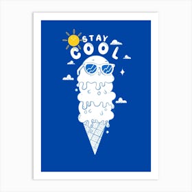 Stay Cool 1 Art Print