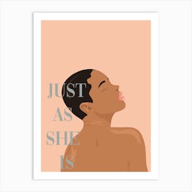 Just As She Is Portrait Art Print