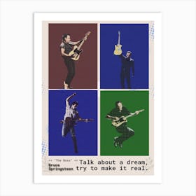 Bruce Springsteen Talk About A Dream Try To Make It Real The Boss Art Print