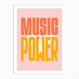 Pink Typographic Music Is Power Art Print