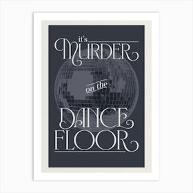 Murder On The Dancefloor Art Print