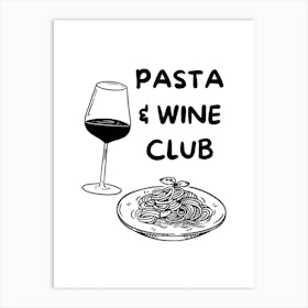 Black Pasta And Wine Club Art Print