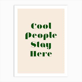 Cool People Stay Here Retro Art Print