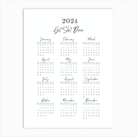 Get Shit Done 2024 Calendar White And Black Art Print