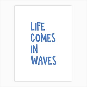Life Comes in Waves Poster, Inspirational Quote Wall Art, Office Decor, Home Decor, Positive Quotes, Motivational quote Art Print