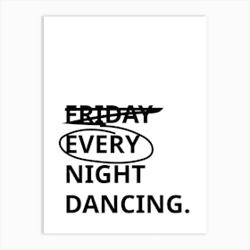 Every Night Dancing Typography Word Art Print