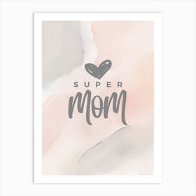 Super Mom Art Print