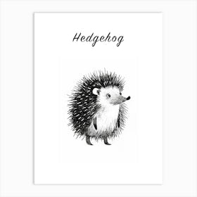 B&W Hedgehog 3 Poster Art Print