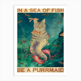 In A Sea Of Fish Be A Purmaid Art Print