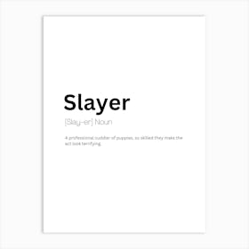 Slayer Definition Meaning 1 Art Print