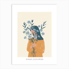 No Rain, No Flowers Poster Spring Girl With Blue Flowers 4 Art Print