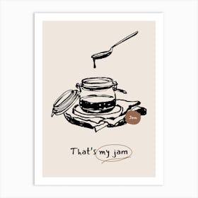 That'S My Jam Art Print