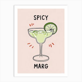 Spicy Marg 4 Art Print