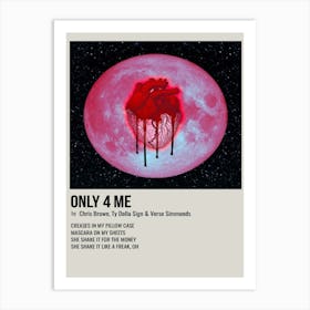 Only 4 Me By Chris Brown, Ty Dolla $Ign & Verse Simmonds Poster Art Print