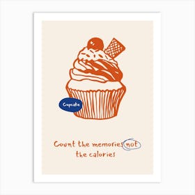 Count The Memories Net The Calories Art Print