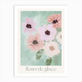 Fleurs De Glace Art Print