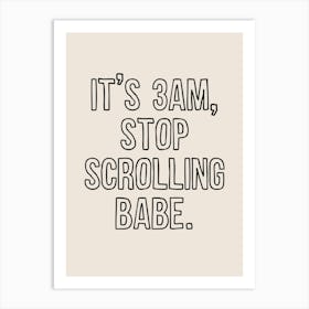 Stop Scrolling Art Print