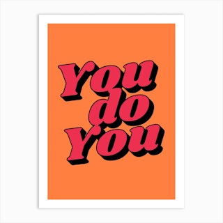 Orange And Red You Do You Typographic Motivational Art Print