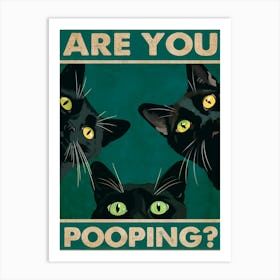 Funny Bathroom Are You Pooping Funny Cat Art Print Art Print