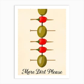 More Dirt Please Art Print