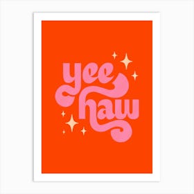Yee Haw - Pink On Orange Art Print