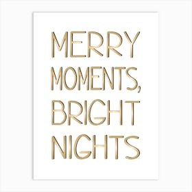 Merry Moments, Bright Nights Xmas typography 1 Art Print