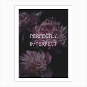 Perfectly Imperfect Art Print