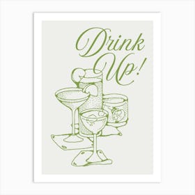 Drink Up Green Wall Art Art Print