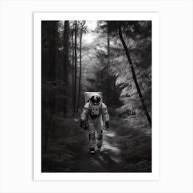 Astronaut Walking In The Woods Black And White Photo Art Print