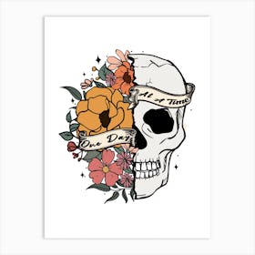 Skull And Flowers Mental Health Self Care Motivational Quote Art Print