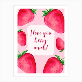 Berry Much! Art Print