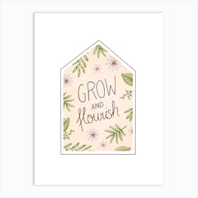 Grow And Flourish Art Print