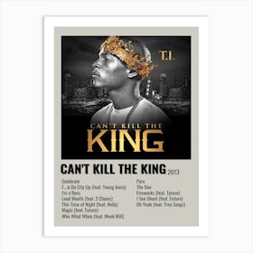 Can T Kill The King 2013 Poster Art Print