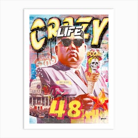 Crazy Life 48 Art Print