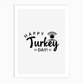 Happy Turkey Day Art Print