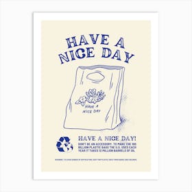 Have A Nice Day Art Print