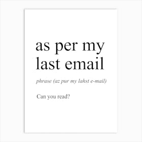 As Per My Last Email Definition Meaning Art Print