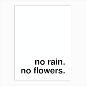 No Rain No Flowers Bold Typography White Art Print