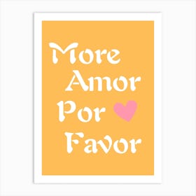 More Amor Por Favor wall art Sunshine Art Print