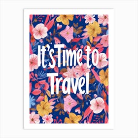 It'S Time To Travel 7 Art Print