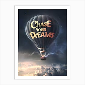 Chase Your Dreams Art Print
