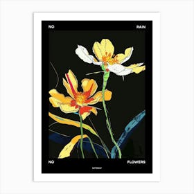 No Rain No Flowers Poster Buttercup 3 Art Print