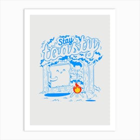 Stay Toasty Art Print